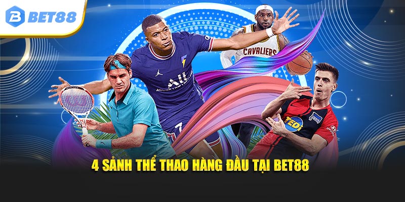4 sảnh thể thao hàng đầu tại BET88