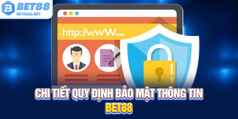 Chi tiết quy định bảo mật thông tin Bet88