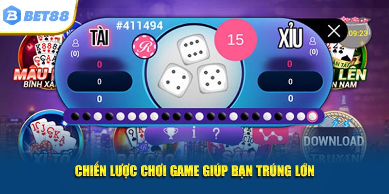 Chiến lược chơi game giúp bạn trúng lớn