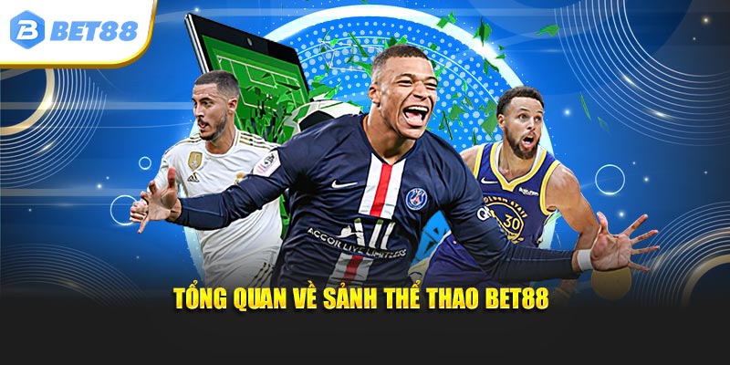 Tổng quan về sảnh thể thao BET88